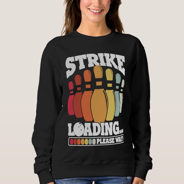 Bowling Ball Pin Bowler Strike Bowling Team Bowlin Sweatshirt (Vorderseite)