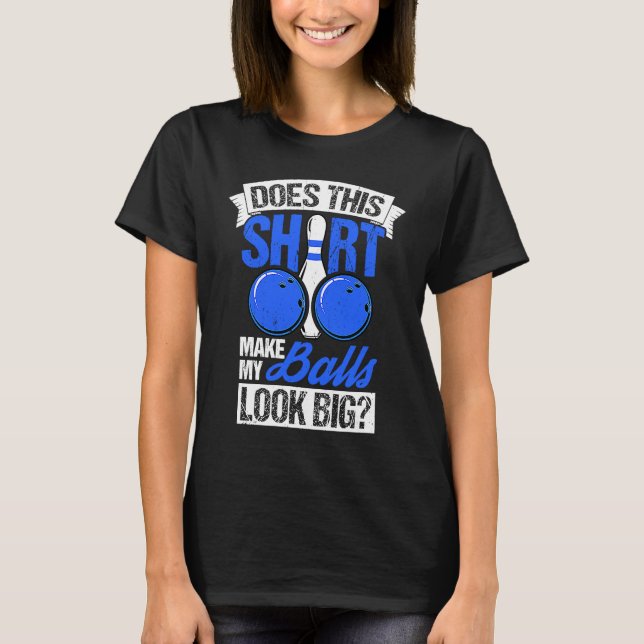 Bowling Ball Pin Bowler Strike Bowling Team Bowlin T-Shirt (Vorderseite)