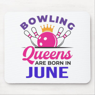 Bowling Birthday June Women Bowler Queens Geboren Mousepad