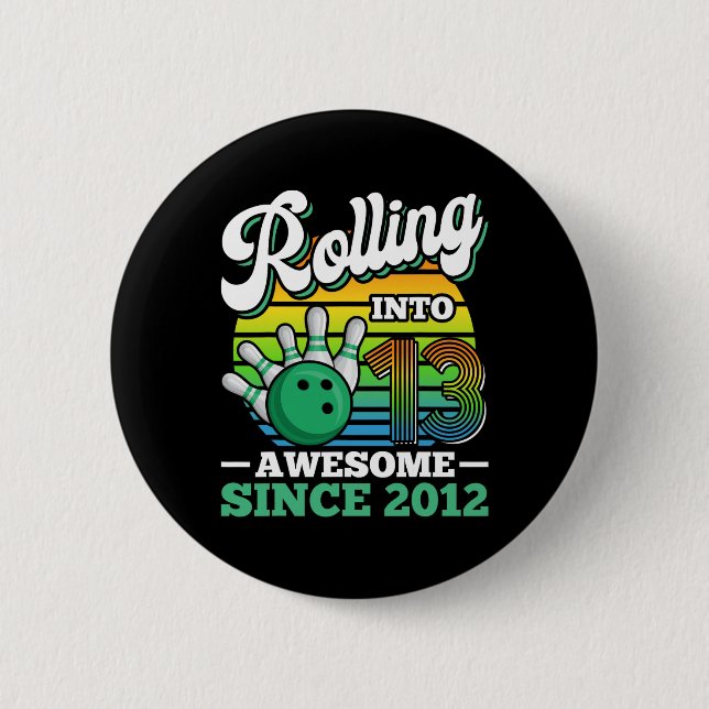Bowling Birthday Party Rolling Into 13 Years 13th  Button (Vorderseite)