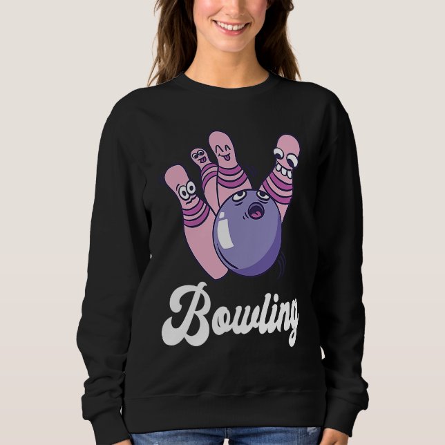 Bowling Bowler Funny Bowling Bowling Pin Strike Bo Sweatshirt (Vorderseite)
