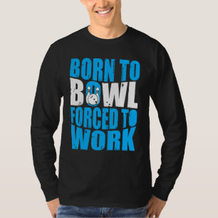 Bowling Bowlingspieler Geboren zum Bowling Gezwu T-Shirt