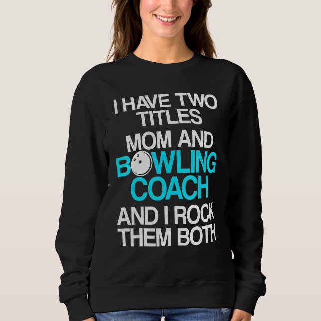 Bowling Coach Player Team Instructor 28 Sweatshirt (Vorderseite)