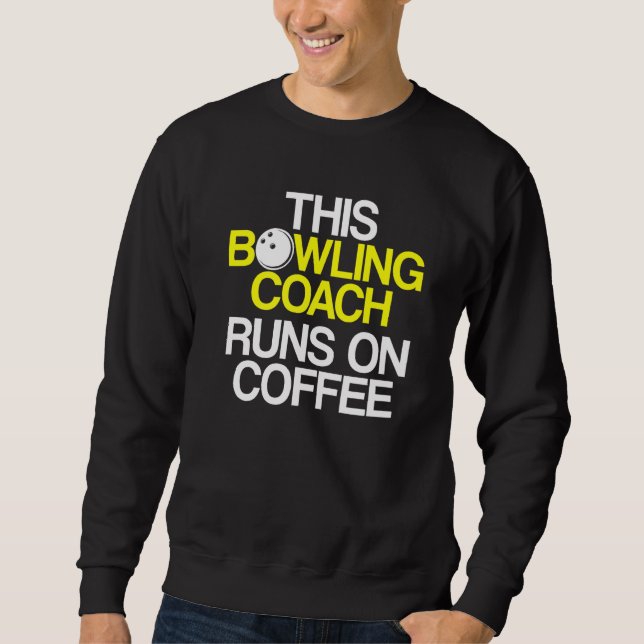 Bowling Coach Player Team Instructor 32 Sweatshirt (Vorderseite)