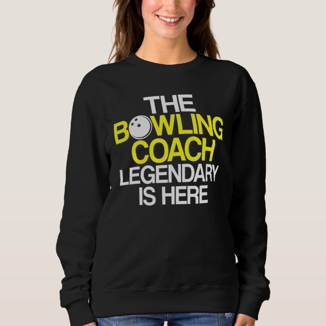 Bowling Coach Player Team Instructor 5 Sweatshirt (Vorderseite)