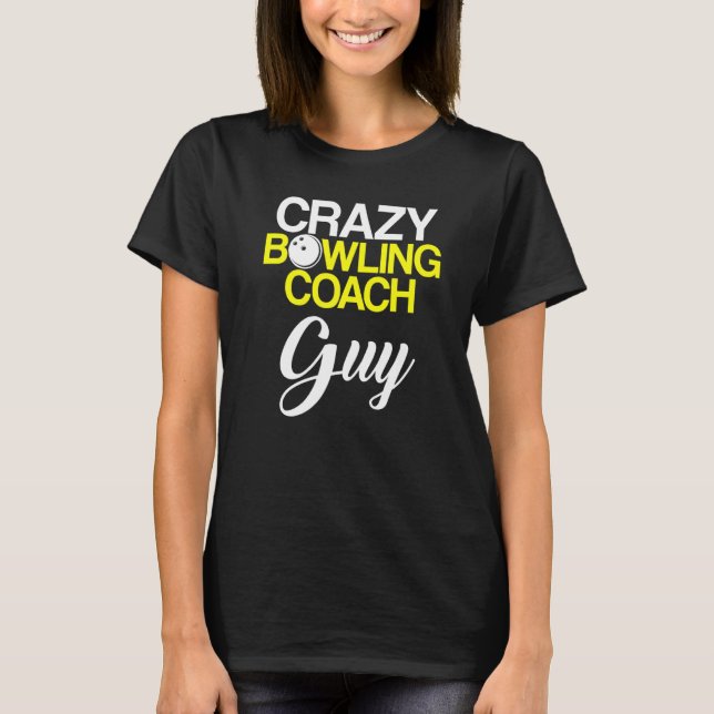 Bowling Coach Player Team Instructor 6 T-Shirt (Vorderseite)