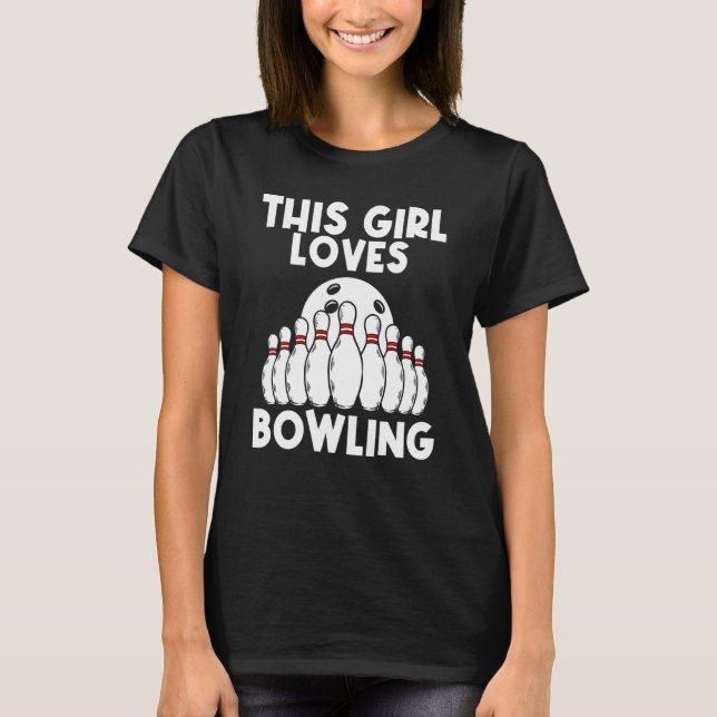 Bowling for Girls Women Bowling Game Bowlers Playa T-Shirt (Vorderseite)