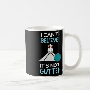 Bowling Funny, ich kann nicht glauben, dass es nic Kaffeetasse