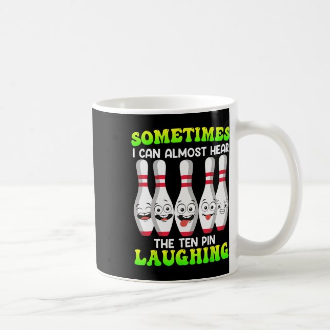 Bowling Funny manchmal kann ich hören Zehnten Butt Kaffeetasse (Rechts)