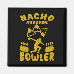 Bowling Funny Nacho Average Bowler Cinco De Mayo M Magnet