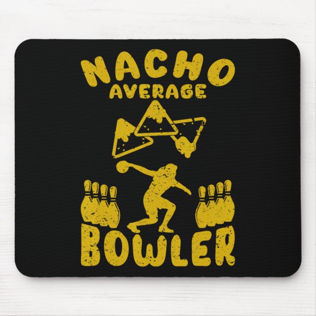 Bowling Funny Nacho Average Bowler Cinco De Mayo M Mousepad (Vorne)