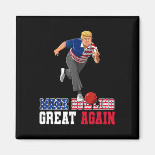 Bowling Great Again - Funny Trump Bowling Accessor Magnet