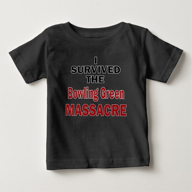 Bowling Green Massacre Survivor Baby T-shirt (Vorderseite)
