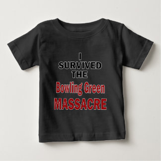 Bowling Green Massacre Survivor Baby T-shirt