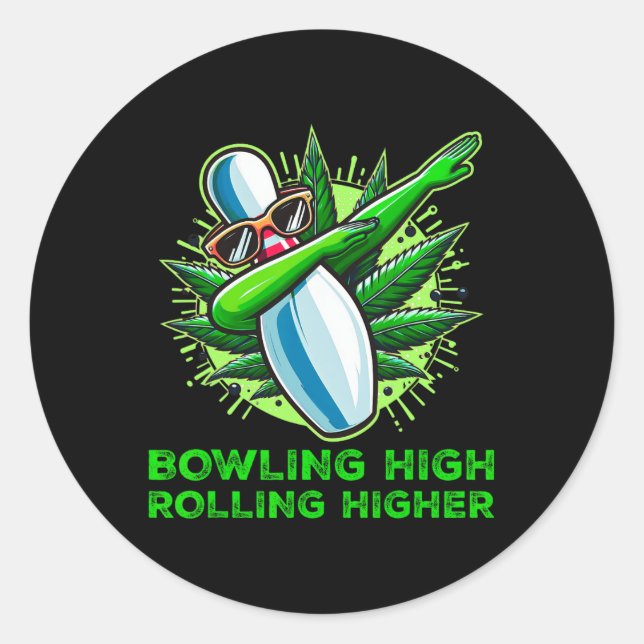Bowling High Rolling Higher Funny Weed Bowling Dab Runder Aufkleber (Vorderseite)