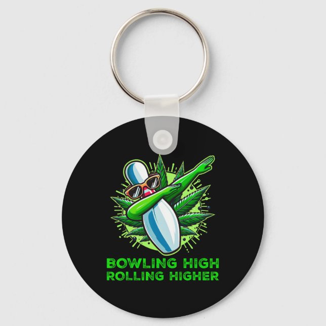 Bowling High Rolling Higher Funny Weed Bowling Dab Schlüsselanhänger (Vorderseite)