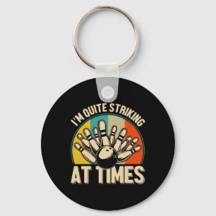 Bowling Ich bin ziemlich beeindruckend an der Zeit Schlüsselanhänger