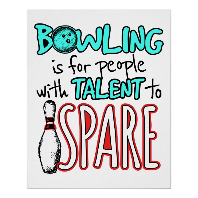 Bowling ist für Menschen mit Talent, sich zu vergn Poster (Vorderseite)