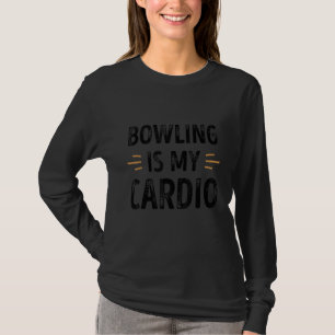 Bowling ist mein Cardio Funny Retro T-Shirt