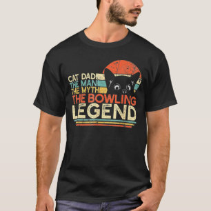 Bowling Katze Vater Der Mann der Mythos der Legend T-Shirt