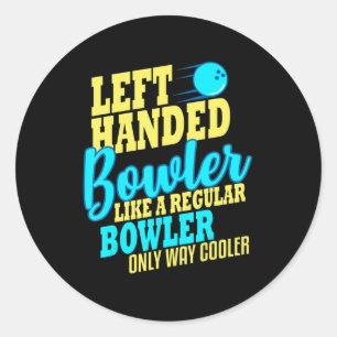 Bowling Left Handed Bowler Fun Team  Runder Aufkleber