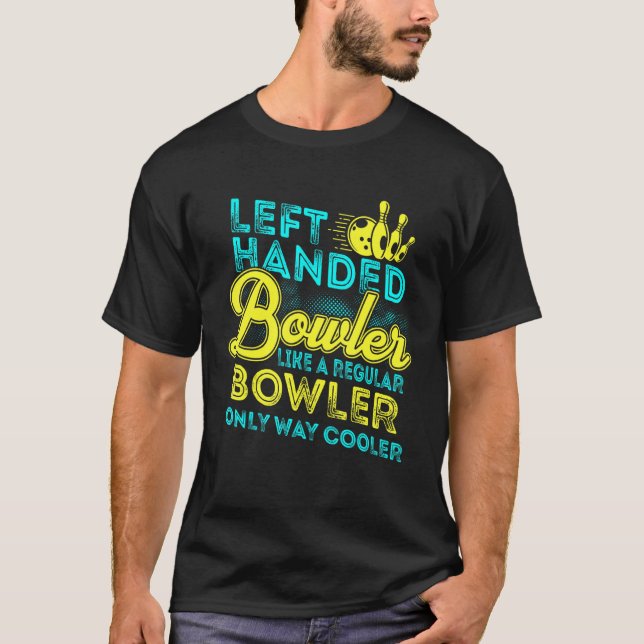 Bowling Left Handed Bowler  Team Men Women Kids T-Shirt (Vorderseite)