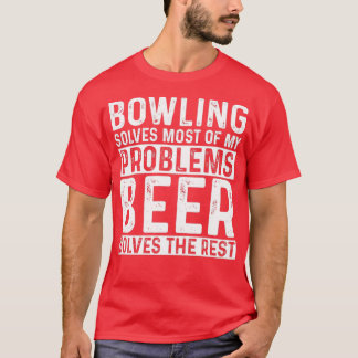 Bowling löst die meisten meiner Probleme, denn Bie T-Shirt