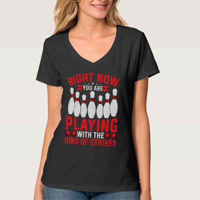 Bowling Lover Playing with the King of Strikes Bow T-Shirt (Vorderseite)
