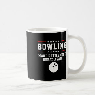 Bowling macht das Ruhestand wieder großartig - Ges Kaffeetasse