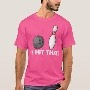Bowling-Mannschaft Lustige Aussage ICH WÜRDE DAS T T-Shirt