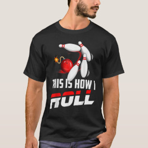 Bowling Mannschaften Männer Frauen Kinder So spiel T-Shirt