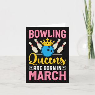 Bowling März Birthday Women Girls Ladys Queens Karte