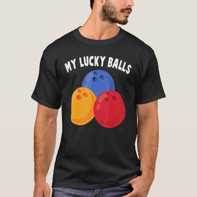 Bowling - Meine Glücksbälle - - Alley - Sport - Bo T-Shirt (Vorderseite)