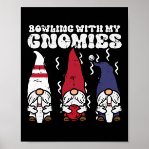 Bowling mit Gnomies Bowler wird zu Männern gehören Poster