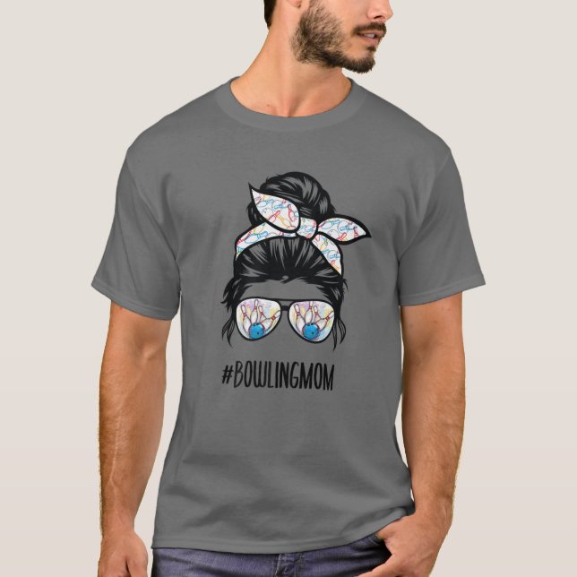Bowling Mom Life Messy Bun Hair Glasses T-Shirt (Vorderseite)