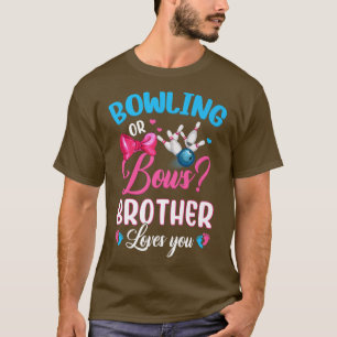 Bowling oder Bows Brüderliche Lieben Sie Geschlech T-Shirt