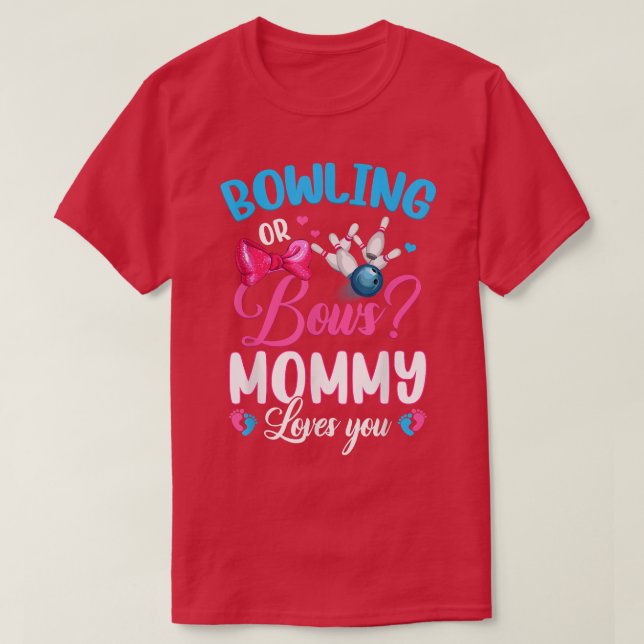 Bowling oder Bows MOMMY-Lieben Sie Geschlecht zeig T-Shirt (Design vorne)