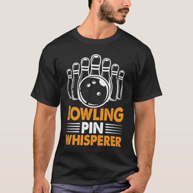 Bowling Pin Whisperer I Bowler I Bowling T-Shirt (Vorderseite)