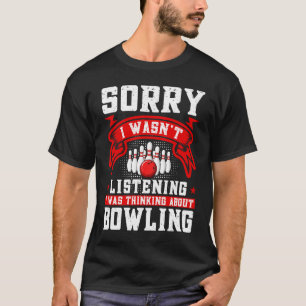 Bowling Player Bowling Team Bowl Bowler Lane Spare T-Shirt
