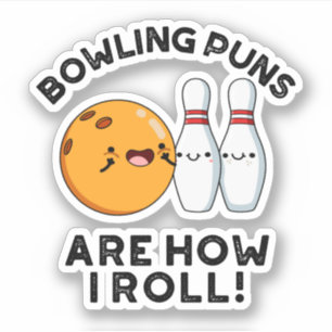 Bowling Puns ist, wie ich lustige Sportrunden brin Aufkleber