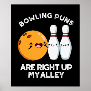 Bowling Puns sind genau oben in meinem alleindunkl Poster