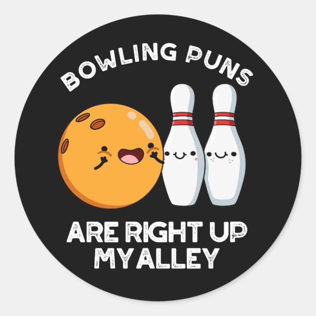 Bowling Puns sind genau oben in meinem alleindunkl Runder Aufkleber (Vorderseite)