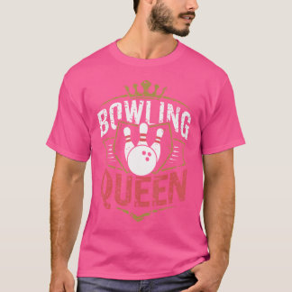 Bowling Queen Bowler Funny Bowling T-Shirt