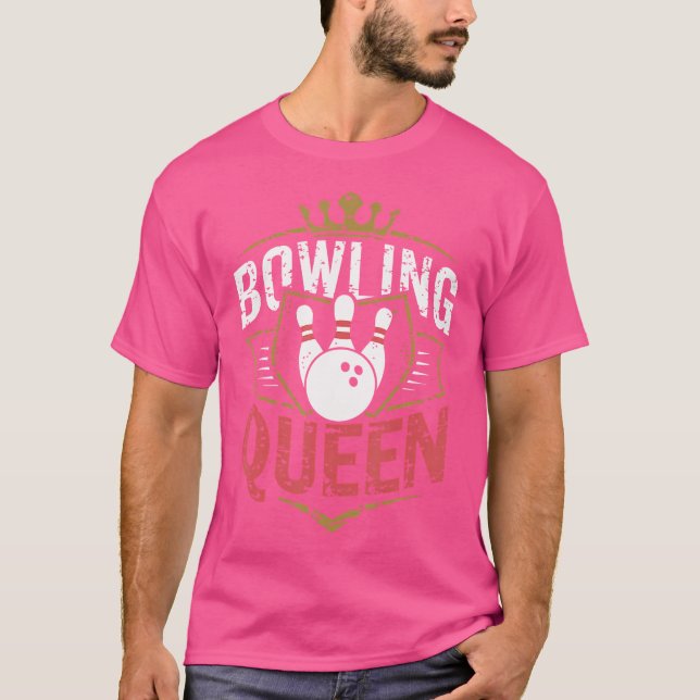 Bowling Queen Bowler Funny Bowling T-Shirt (Vorderseite)