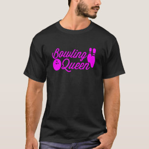 Bowling Queen Zitat für Mädchen Bowlers 1 T-Shirt