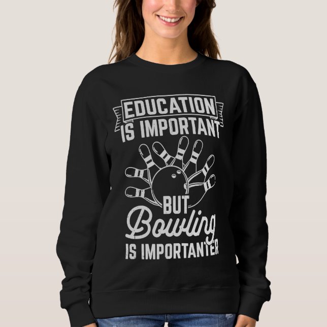 Bowling School Bowler Strike Bowling Fanatic Bowli Sweatshirt (Vorderseite)
