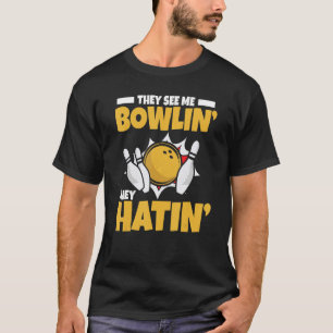 Bowling sie sehen mich Bowlin' sie haben die Blume T-Shirt