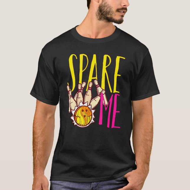 Bowling Spare Me Bowlers T-Shirt (Vorderseite)