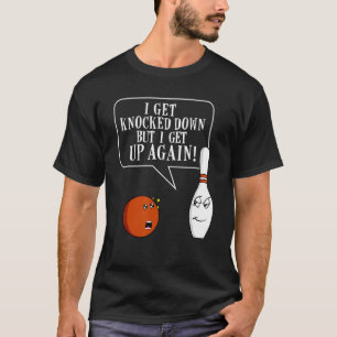 Bowling Sprichwort Inspiration Spaß T-Shirt