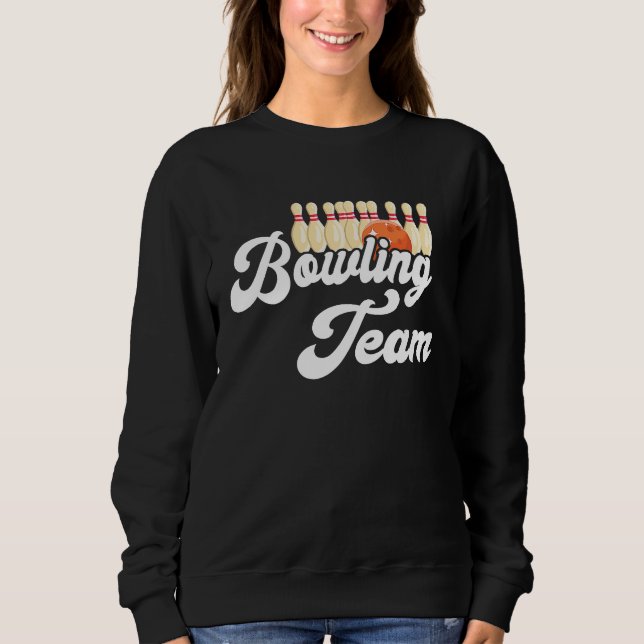 Bowling Team Bowling Bowler Bowling Pin Strike Bow Sweatshirt (Vorderseite)